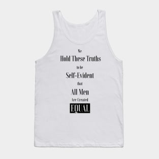 We hold these truths to be self-evident, that all men are created equal ,All lives matter Tank Top